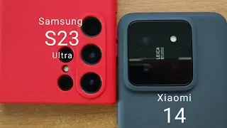 Xiaomi 14 vs Samsung S23 Ultra Camera