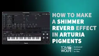Arturia Pigments: How to make a Shimmer Reverb effect