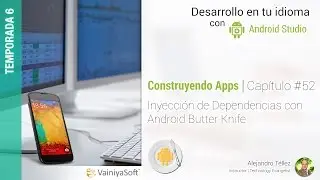 Tutorial Android | Cap. 52 | Inyección de Dependencias con Butter Knife