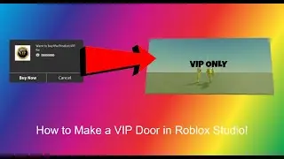 *OUTDATED* How to Make A VIP Only Door in Roblox Studio!