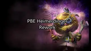 [League of Legends] [PBE] HEIMERDINGER REWORK [SKILLS]