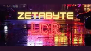 ZETABYTE - LDR
