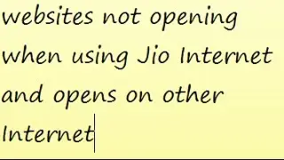 Website not opening on Jio Internet