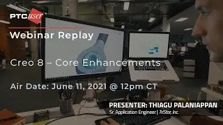 New and Improved Core Enhancements in Creo 8