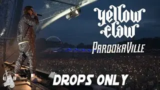 YELLOW CLAW PAROOKAVILLE 2019 | DROPS ONLY