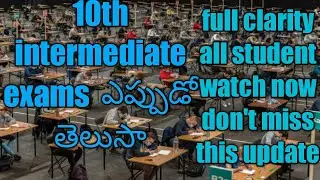 TS when 10th exams & when intermediate exams in telugu full clarity