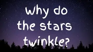 Why Do The Stars Twinkle ? | WizProPlus | Stars | Sky | NightSkyWonder | SpaceScience |