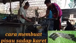 Cara membuat pisau sadap karet dan tehninya