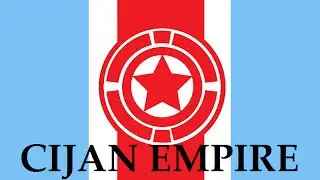 Fictional The Cijan Empire Pt.1