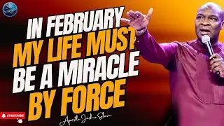 Thus Sayeth The Lord: My Life Must Be  A Miracle In February 2024 | Apostle Joshua Selman