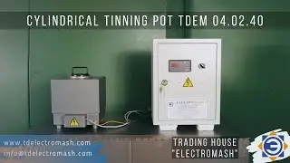 Cylindrical tinning pot TDEM 04.02.40 (dir@tdelectromash.com, www.tdelectromash.com, TH ELECTROMASH)