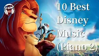 10 Best Disney Music (Piano 2)