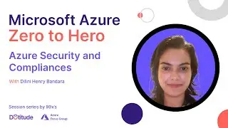 Azure Zero to Hero - Azure Security and Compliances