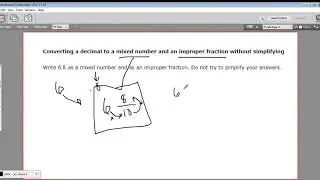Converting a decimal to a mixed number and improper fraction without simplifying