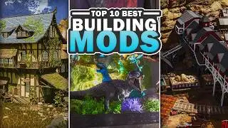 Top 10 Build Mods in ARK: Survival Ascended!