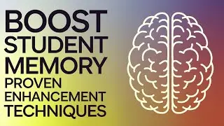 boost student memory proven enhancement techniques