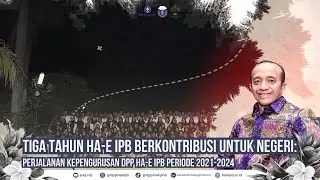Tiga Tahun HAE IPB Berkontribusi untuk Negeri: Perjalanan Kepengurusan DPP HAE IPB Periode 2021-2024