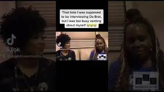 That time I was supposed to be interviewing Da Brat but was too busy venting about myself 😭😭😂