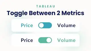 Using Toggles to Switch Metrics with Conditional Coloring in Tableau