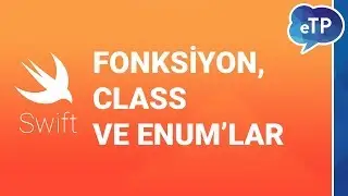 Swift - Fonksiyon, Class ve Enum’lar