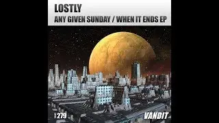 Lostly - Any Given Sunday (Extended Mix)