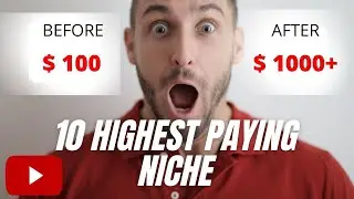 Watch BEFORE You START YOUR YOUTUBE CHANNEL || TOP 10 BEST PAYING NICHE TO MAKE MONEY ON YOUTUBE
