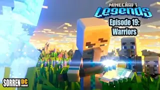 Minecraft Legends - Episode 19 - Warriors