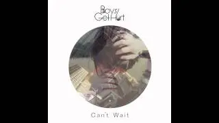 Boys Get Hurt - Cant Wait (Vanish Remix)