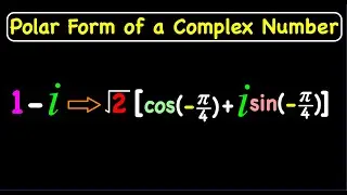 Write a Complex number in Polar form or Trigonometric form | Examples