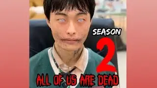 ALL OF US ARE DEAD SEASON 2 | LEE CHEONGSAN COMEBACK❗