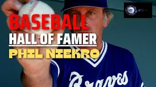 Baseball Hall of Fame Profile | Phil Niekro