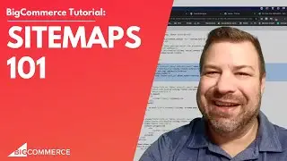 Sitemap 101 for BigCommerce