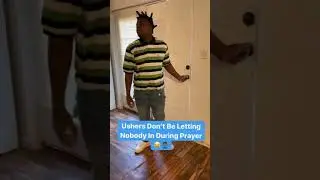 Ushers at church dont be letting nobody in