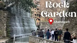 Rock Garden | Chandigarh | Fun stories 