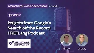Episode 6: Insights from Google's Search Off the Record HREFLang Podcast