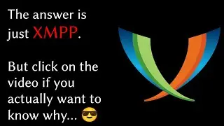 Matrix vs. XMPP: Which is Better for Actually Secure Messaging? (Unlike Telegram, Whatsapp, etc.)