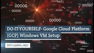 DIY-Setup Google Cloud Platform (GCP) with a Windows VM!