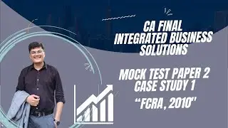CA Final IBS | Mock Test Paper Series 2 | Case Study 1