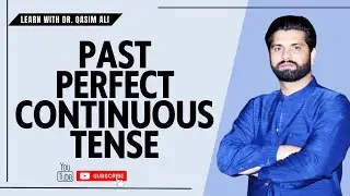 Past Perfect Continuous Tense | Past Perfect Continuous in Urdu/Hindi |Lesson no. 20 |Dr. Qasim Ali