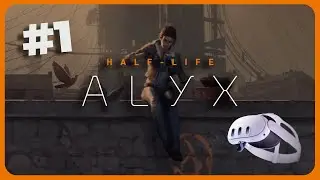 Half-Life Alyx | Unreallık bir şey yok, bayram ziyareti gibi düşünün, pilavsız