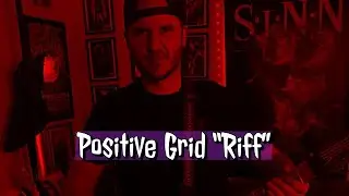 Positive Grid “Riff” - Metal 🔥