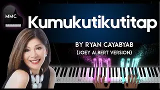 Kumukutikutitap by Ryan Cayabyab (Joey Albert version) piano cover + sheet music & lyrics