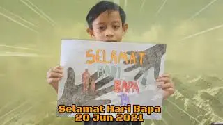 Selamat Hari Bapa | Happy Father's Day 20 Jun 2021