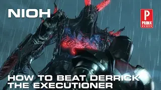Nioh - How to Defeat the First Boss Derrick the Executioner
