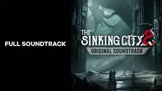 The Sinking City 2 – Full Original Soundtrack