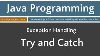 Learn Java Programming - Exception Handling: Try and Catch Tutorial