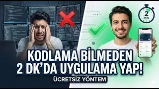 Kodlama Bilmeden 2 Dakikada Uygulama Yaptım (Tamamen Ücretsiz Yöntem)