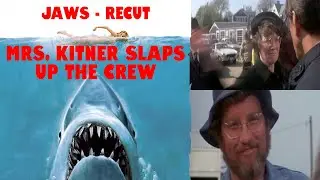 Jaws - Recut | Mrs. Kitner Slaps Up the Crew
