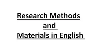 Research Methods and Materials in English| Types of Research in English Literature