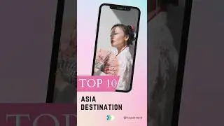 Top 10 Asia Destination #Top10 #asia #featureworlds #travel #traveltips